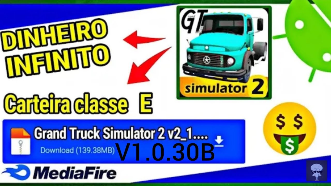 GRAND TRUCK SIMULADOR 2 COM DINHEIRO INFINITO V1.0.30B LINK VIA MIDIA FIRE (NÃO É CLICK BEAT )