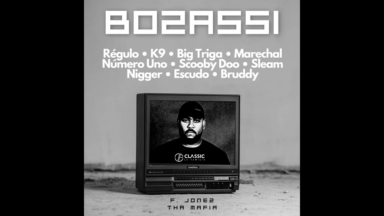 Bozassi (Remix) Part. Régulo, K9, Big Triga, Marechal, Scooby Doo, Sleam Nigger, Escudo & Bruddy
