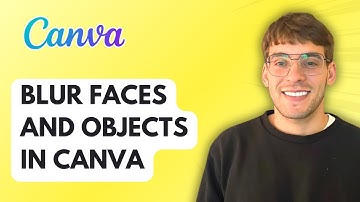 How to Blur Faces and Objects in Canva [2025 Guide]