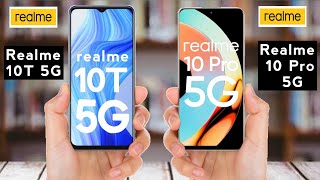 Realme 10T 5G vs Realme 10 Pro 5G || Realme 10 Pro 5G vs Realme 10T 5G - Full Compression