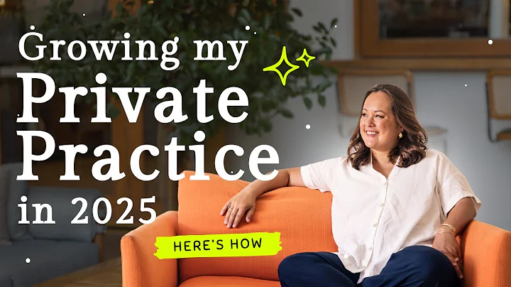 How I'm Growing My Therapy Practice in 2025