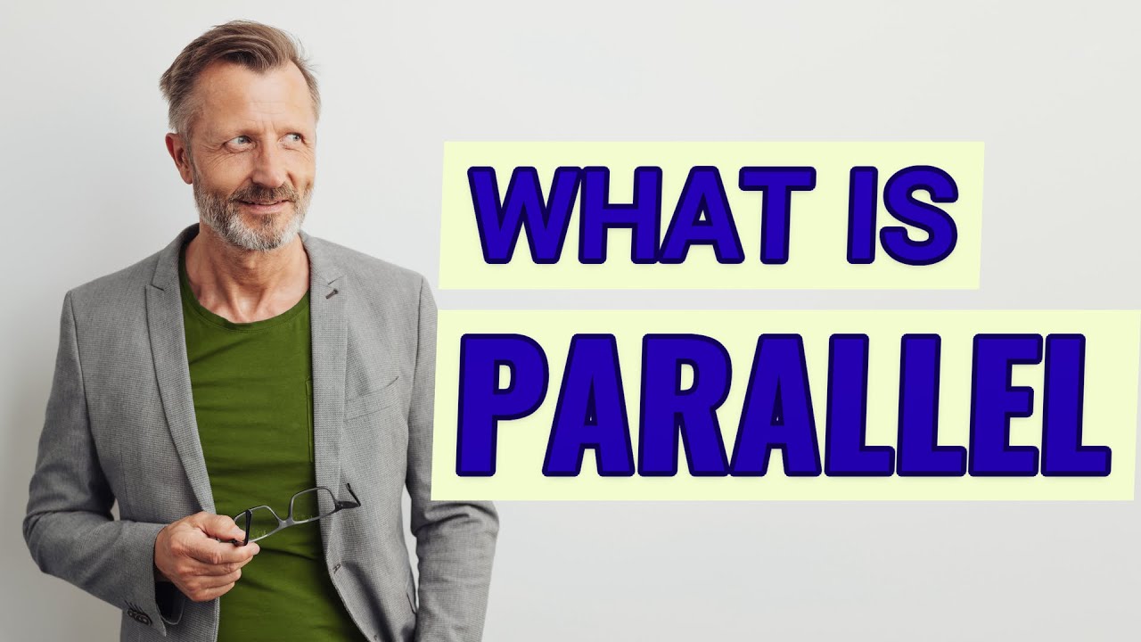 Parallel Meaning of parallel YouTube