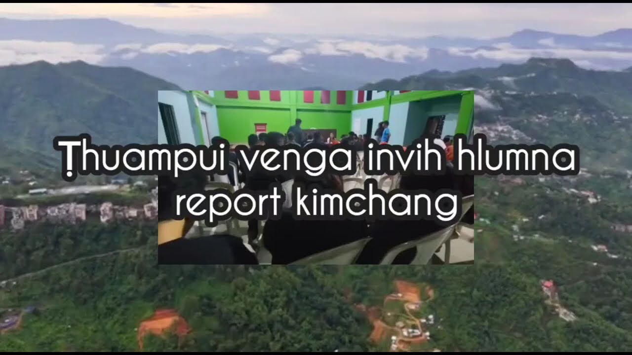 Ṭhuampui-a invih hlumna report kimchang zâwkin...