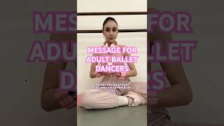 MESSAGE FOR ADULT BALLET DANCERS