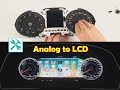 VW / ANALOG to DIGITAL LCD dashboard CLUSTER conversion 🛠 📱 🕹📺 📧