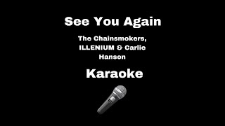 The Chainsmokers, ILLENIUM & Carlie Hanson - See you Again - Karaoke