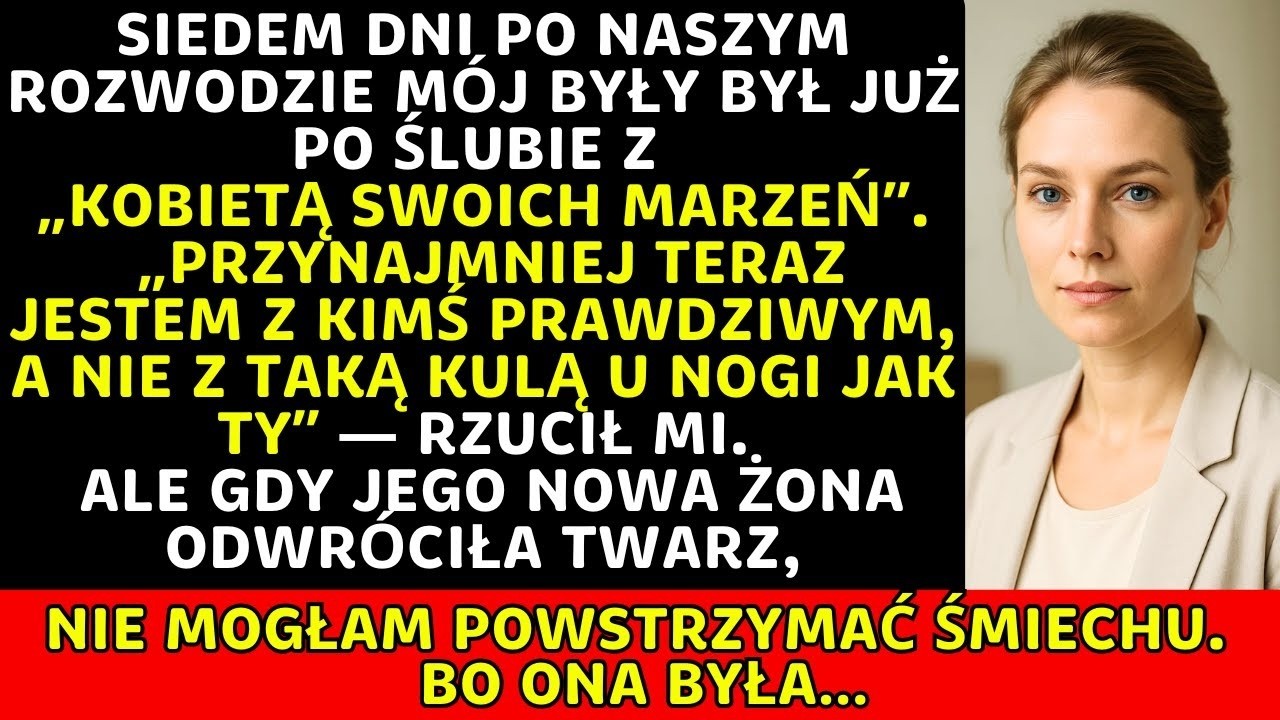 7 dni po rozwodzie mój były się ożenił. Gdy zobaczyłam jej twarz, parsknęłam ze śmiechu