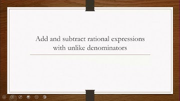 Lecture 7.2 - Add & Subtract Rational Expressions