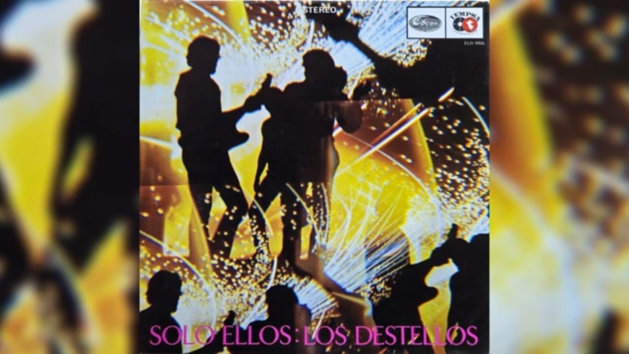 Los Destellos – Solo Ellos (1969) | Psychedelic Cumbia & Latin Fusion | Full Album Rip