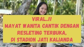 VIRAL..! INI IDENTITAS MAYAT WANITA CANTIK DI AREA STADION KALIANDA LAMSEL