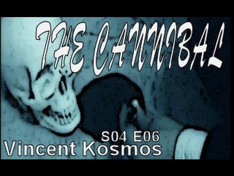 Vincent Kosmos - S04E06 - "The Cannibal"