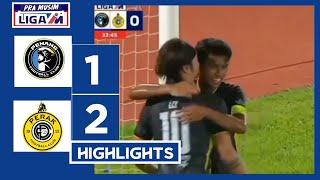 HIGHLIGHT | PENANG FC 1 vs 2 PERAK FC | Pra Musim Liga Malaysia 2024