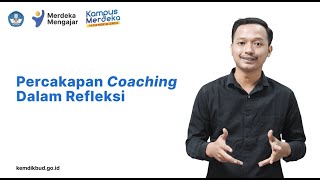 10. Percakapan Coaching dalam Refleksi (Coaching)