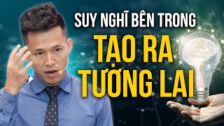 Tất cả những gì diễn ra trong đầu của bạn, chính là Tương Lai của bạn | Nguyễn Xuân Nam Official