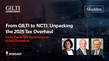 From GILTI to NCTI: Unpacking the 2025 Tax Overhaul