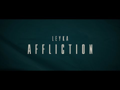 LEYKA - Affliction (Official Musicvideo)