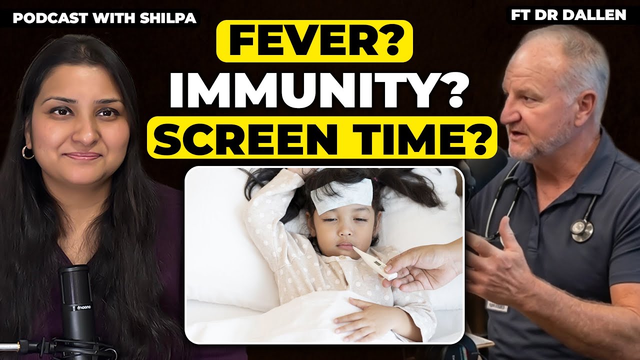 Fever, Immunity & Screen Time in Kids: Pediatrician Answers Parents’ Top Questions
