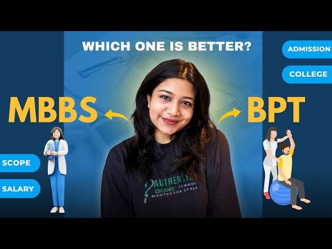 MBBS vs BPT: