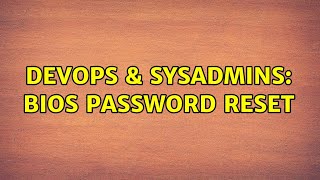 Celebrity DevOps & SysAdmins: BIOS password reset Profile
