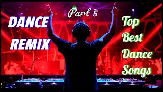 Remix Dance Songs | Top best dance songs of all time | remezclar canciones de baile Part 5