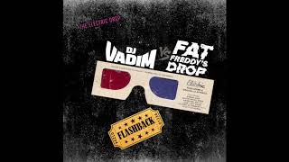 DJ Vadim VS Fat Freddy&#39;s Drop - Flashback