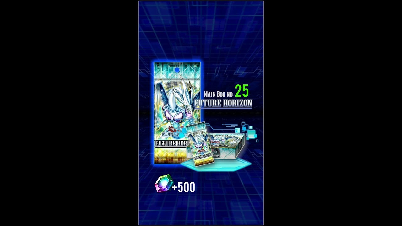 Yugioh Duel Links - New Year's Gift from Konami : NEW Main Box no. 25 Future Horizon