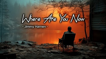 Where Are You Now - Jimmy Harnen (Lyrics & Indonesian Translation)