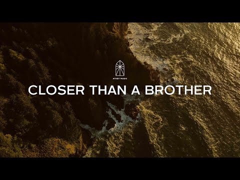 Athey Music Closer Than A Brother Lyric Video