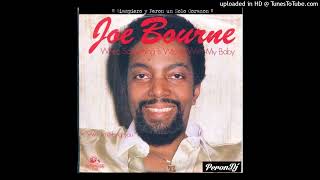 Joe Bourne - When Something Is Wrong With My Baby - 1982