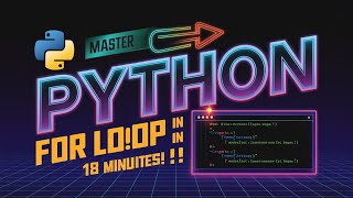 18 Minutes To Becoming A Python For Loop MASTERMIND