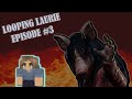 Looping Laurie Episode #3!!!!!!!