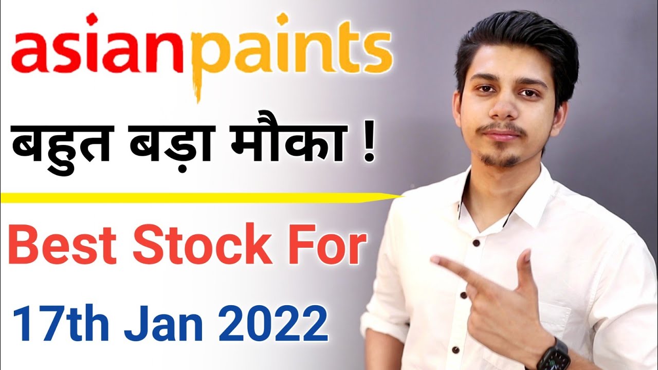 Best Stock for Today 17th Jan 2022 Asian Paints Share News Asian