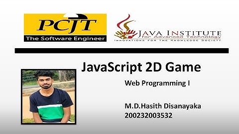 JavaScript 2D Game Development | Selection Program | Java Institute Hasith Disanayaka