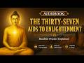 AUDIOBOOK: The Thirty-Seven Aids to Enlightenment | Buddhist Practice Explained