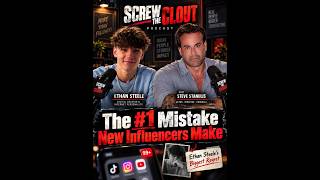 Ethan Steele Reveals the Biggest Mistakes That Kill New Influencers: Screw The Clout Podcast