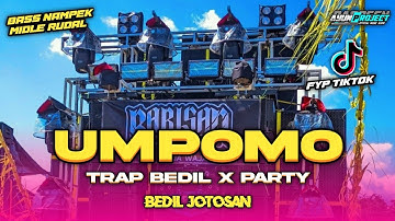 DJ UMPOMO TRAP BEDIL X PARTY MIDLE NROTOK NULUP