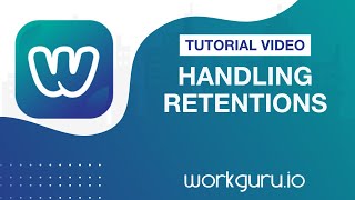 Retentions in WorkGuru