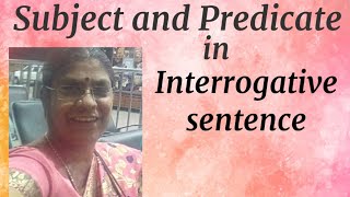 Subject and Predicate in Interrogative sentence.