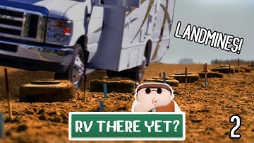 Landmines on the Road! | RV There Yet w/ Fybyz & Jo