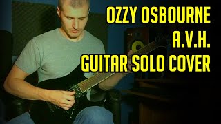 Ozzy Osbourne - A.V.H. - Guitar Solo Cover (Zakk Wylde)