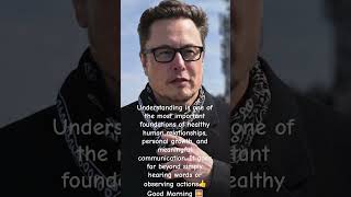 Understanding is important human relationships #viral #motivation #powerfulthought #elonmusk