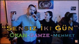 Sensiz İki Gün - Okan Okay / Mehmet Koç / Gamze Şahin