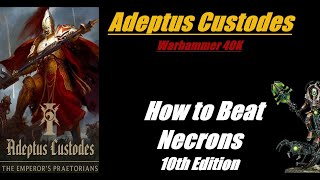 Adeptus Custodes How to Beat Necrons 10th Edition Warhammer 40K