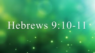 Hebrews 9:10-11 | TorahResource