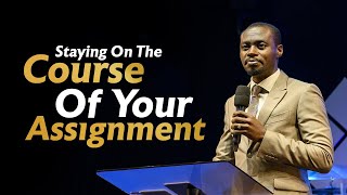 Staying On The Course Of Your Assignment | Teaching by Apostle Grace Lubega