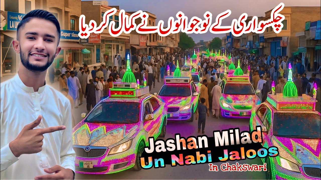 Jashan-e-Eid Milad un Nabi Jaloos in Chakswari 😍 || Unique vehicles with lightings 