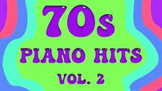 70s Piano Hits, Vol. 2 - Full Album