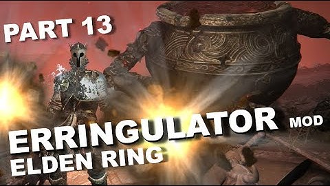 ELDEN RING Erringulator & Item Randomizer Mod Gameplay Walkthrough - Part 13