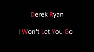 Derek Ryan - I Wont Let Go chords