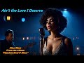 Ain T The Love I Deserve Nina Blaze From The Album Timeless Blues Soul